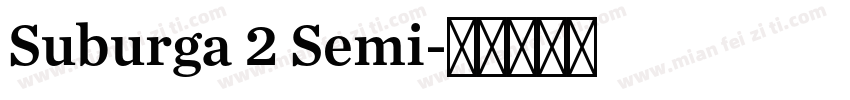 Suburga 2 Semi字体转换